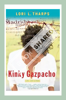 (Free PDF) Kinky Gazpacho: Life, Love & Spain by Lori Tharps