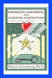(PDF) Download) Borderline, Narcissistic, and Schizoid Adaptations: The Pursuit of Love, Admiration,