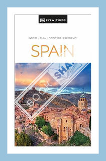 (DOWNLOAD (PDF) DK Eyewitness Spain (Travel Guide) by DK Eyewitness