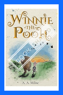 (PDF Download) Winnie-the-Pooh (Illustrated): The 1926 Classic Edition with Original Illustrations b