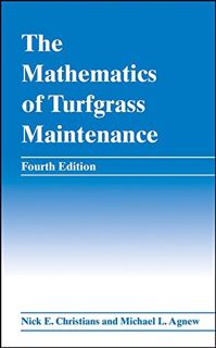 [View] PDF EBOOK EPUB KINDLE The Mathematics of Turfgrass Maintenance by  Nick E. Christians &  Mich