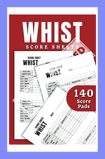 (Download) (Pdf) Whist Score Sheets: 140 Score Pads for Whist Card Game | Scoring Notebook | Whist S