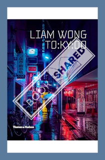 (PDF Download) Liam Wong: TO:KY:OO by Liam Wong