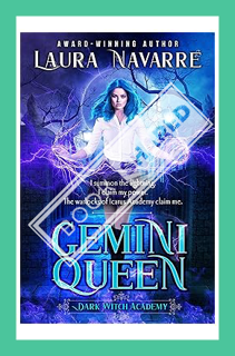 (PDF FREE) Gemini Queen: A Dark Witch Academy Paranormal Romance by Laura Navarre