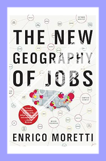 (PDF Download) The New Geography Of Jobs by Enrico Moretti