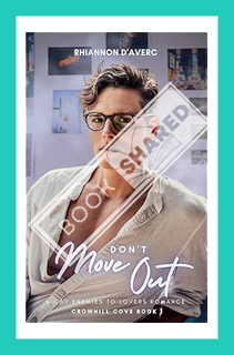 (PDF Download) Don't Move Out (Crowhill Cove Book 1) by Rhiannon D'Averc