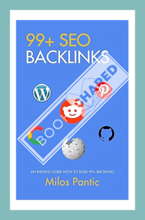 (Ebook Download) 99+ SEO Backlinks: How to Build High Authority Backlinks to your Website. by Milos