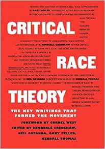 [View] [EBOOK EPUB KINDLE PDF] Critical Race Theory: The Key Writings That Formed the Movement by Ki