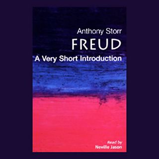 ACCESS EBOOK EPUB KINDLE PDF Freud: A Very Short Introduction by  Anthony Storr,Neville Jason,Naxos