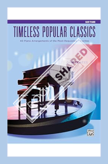 (Download (PDF) Top 40 Essential Piano Arrangements: Arrangements of the Most-Requested Popular Clas