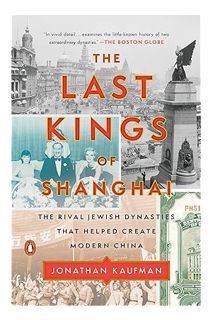 (Ebook) (PDF) The Last Kings of Shanghai: The Rival Jewish Dynasties That Helped Create Modern China