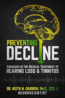 [Read] EPUB KINDLE PDF EBOOK Preventing Decline: Advances in the Medical Treatment of Hearing Loss a