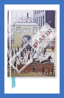 (PDF FREE) L.S. Lowry: Coming from the Mill (Foiled Pocket Journal) (Flame Tree Pocket Notebooks) by