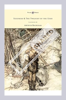 (Ebook) (PDF) Siegfried & the Twilight of the Gods - The Ring of the Nibelung - Volume II - Illustra