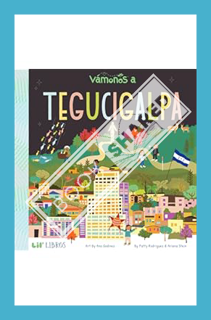 (Download) (Ebook) VÁMONOS: Tegucigalpa (Lil' Libros) by Patty Rodriguez