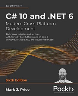 View [PDF EBOOK EPUB KINDLE] C# 10 and .NET 6 – Modern Cross-Platform Development: Build apps, websi