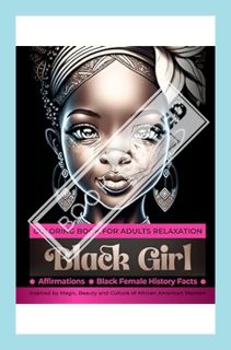 Download (EBOOK) Black Girl Coloring Book for Adults Relaxation Inspired by Magic Beauty and Culture