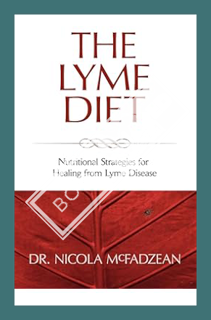 (PDF) FREE The Lyme Diet: Nutritional Strategies for Healing from Lyme Disease by Nicola McFadzean N