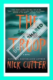 (DOWNLOAD (EBOOK) The Troop: A Novel by Nick Cutter