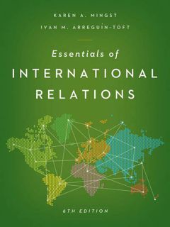 [VIEW] EPUB KINDLE PDF EBOOK Essentials of International Relations (Sixth Edition) by  Karen A. Ming