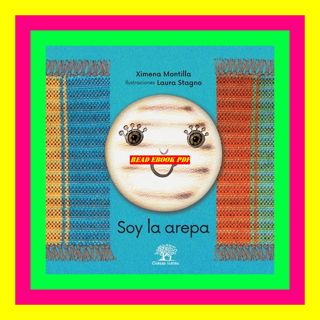 {read online} Soy la arepa (Spanish Edition) #P.D.F. FREE DOWNLOAD^