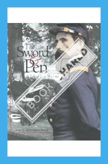 (FREE) (PDF) The Sword & the Pen: A Life of Lew Wallace by Ray E. Boomhower