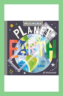 (PDF Free) Hello, World! Planet Earth by Jill McDonald
