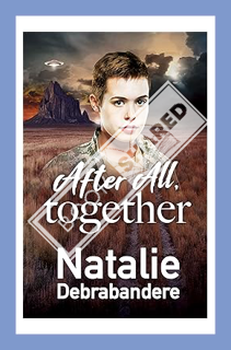 (Ebook Free) After All, Together (Captain Thor Series Book 2) by Natalie Debrabandere