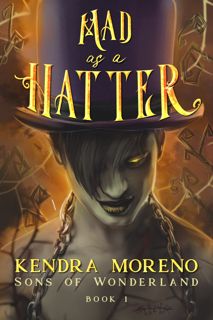 (Kindle) Read Mad as a Hatter (Sons of Wonderland Book 1) [PDF] free