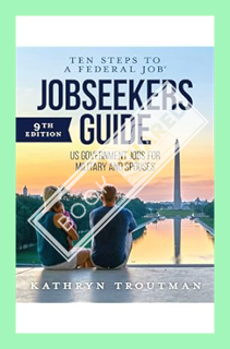(DOWNLOAD) (Ebook) Jobseeker's Guide: Ten Steps to a Federal Job: How to Land Government Jobs for Mi