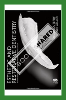 (PDF) DOWNLOAD Esthetic and Restorative Dentistry: Material Selection and Technique, Second Edition