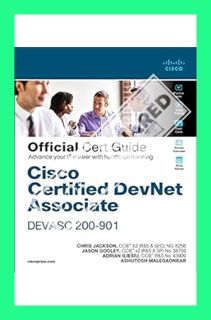 (DOWNLOAD (EBOOK) Cisco Certified DevNet Associate DEVASC 200-901 Official Cert Guide by Chris Jacks