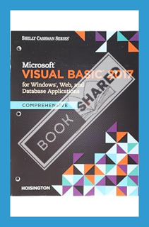 (DOWNLOAD) (PDF) Microsoft Visual Basic Windows Web Windows Store & Database Apps, Loose-leaf Versio