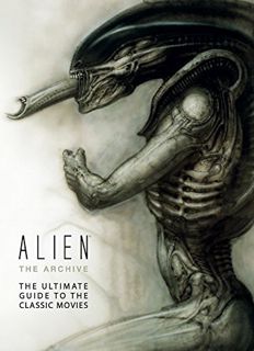 READ EBOOK EPUB KINDLE PDF Alien: The Archive-The Ultimate Guide to the Classic Movies by  Titan Boo
