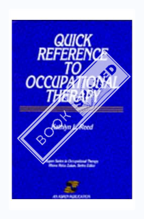(DOWNLOAD (PDF) Quick Reference to Occupational Therapy by Kathlyn L. Reed
