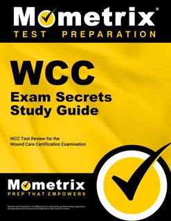 ((P.D.F))^^ WCC Exam Secrets Study Guide  WCC Test Review for the Wound Care Certification Examina
