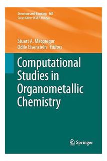 (Download) (Ebook) Computational Studies in Organometallic Chemistry (Structure and Bonding, 167) by
