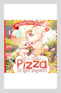 (PDF Free) You're Stolen A Pizza My Heart Valentines: Amazing Gift of Valentine's Day or any Holiday