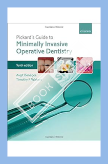 (Download (EBOOK) Pickard's Guide to Minimally Invasive Operative Dentistry by Avit Banerjee
