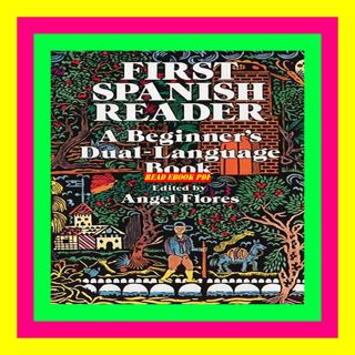 download ebook PDF EPUB First Spanish Reader A Beginner's Dual-Language Book (Beginners' Guides) (E