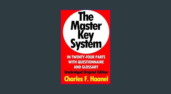 EBOOK [PDF] The Master Key System In Twenty-Four Parts With Questionnaire And Glossary: Unabridged