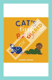 (PDF Download) Cat's First Baby: A Board Book (Dog and Cat's First) by Natalie Nelson