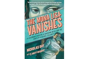 (Best Seller) G.E.T Book The Mona Lisa Vanishes: A Legendary Painter, a Shocking Heist, and the B