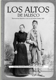 [eBook] Read Online Los Altos de Jalisco: Panorama historico de su sociedad hasta 1821 (Spanish
