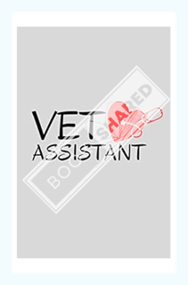 (PDF Download) Vet Assistant: 110 Page / Blank Lined Journal Notebook For Veterinary Assistants by D