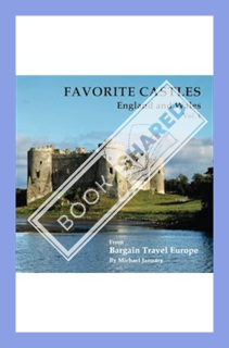 (Pdf Ebook) Favorite Castles: England and Wales (Favorite Castles of Europe) by Michael January