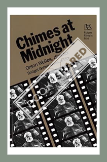 (Download (PDF) Chimes at Midnight: Orson Welles, Director (Rutgers Films in Print series) by Bridge