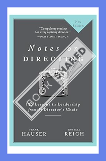 (Ebook Free) Notes on Directing: 130 Lessons in Leadership from the Director's Chair by Frank Hauser