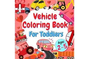 R.E.A.D BOOK (Award Winners) Vehicle Coloring Book For Toddlers Ages 2-5: Valentine's Day