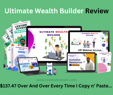 Ultimate Wealth Builder Review – Why Benefits and Get Bonuses